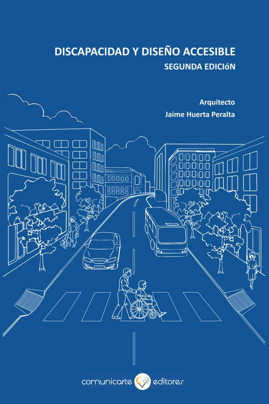 Portada del libro Discapacidad y Diseño Accesible, segunda edición, por el Arquitecto Jaime Huerta Peralta.